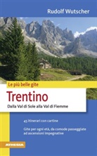 Rudi Wutscher, Rudolf Wutscher - Le più belle gite - Trentino
