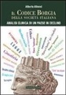 Alberto Alinovi - Il codice Borgia della società italiana. Analisi clinica di un Paese in declino