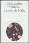 Christopher Marlowe, R. Coronato - L'ebreo di Malta. Con testo inglese a fronte