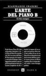 Gianfranco Franchi - L'arte del piano B. Un libro strategico
