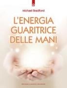 Michael Bradford - L' energia guaritrice delle mani