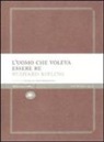 Rudyard Kipling, A. Chondrogiannis - L'uomo che voleva essere re