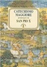 Pio X - Catechismo maggiore