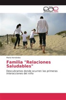 María Hernández - Familia "Relaciones Saludables"