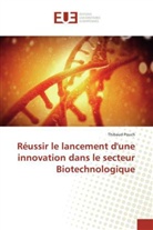 Thibaud Pouch - Réussir le lancement d'une innovation dans le secteur Biotechnologique
