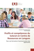 Nicole Biagioli, Elizabet Hernández-Freites, Elizabeth Hernández-Freites - Profils et compétences du tutorat en Centre de Ressources en Langues