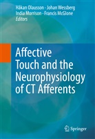 Francis McGlone, India Morrison, India Morrison et al, Hakan Olausson, Håkan Olausson, Joha Wessberg... - Affective Touch and the Neurophysiology of CT Afferents