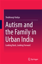 Shubhangi Vaidya - Autism and the Family in Urban India