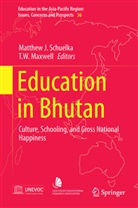 Matthe J Schuelka, Matthew J Schuelka, T. W. Maxwell, T.W. Maxwell, Tom W. Maxwell, Matthew J. Schuelka... - Education in Bhutan