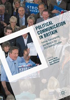 Simon Atkinson, Roge Mortimore, Roger Mortimore, Dominic Wring - Political Communication in Britain