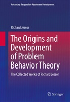 Richard Jessor - The Origins and Development of Problem Behavior Theory