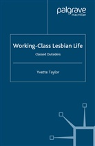 Y Taylor, Y. Taylor, Yvette Taylor, Yvette (London South Bank University Taylor - Working-Class Lesbian Life