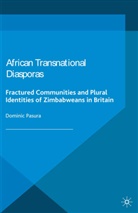 D Pasura, D. Pasura, Dominic Pasura, Dominic Pasura Pasura - African Transnational Diasporas