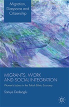 S Dedeoglu, S. Dedeoglu, Saniye Dedeoglu - Migrants, Work and Social Integration