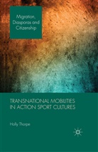 H Thorpe, H. Thorpe, Holly Thorpe - Transnational Mobilities in Action Sport Cultures
