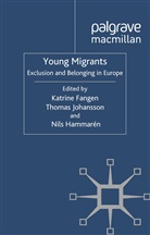 Katrine Johansson Fangen, K. Fangen, N. Hammaren, N Hammarén, N. Hammarén, Johansson... - Young Migrants