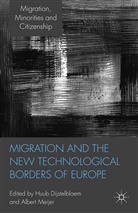 H. Meijer Dijstelbloem, Dijstelbloem, H Dijstelbloem, H. Dijstelbloem, Huub Dijstelbloem, Meijer... - Migration and the New Technological Borders of Europe