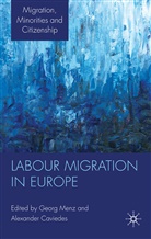 G. Caviedes Menz, Caviedes, Caviedes, A. Caviedes, Menz, G Menz... - Labour Migration in Europe