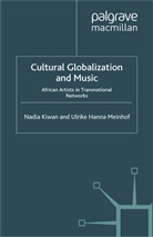 N. Kiwan, Nadi Kiwan, Nadia Kiwan, Nadia Meinhof Kiwan, U. Meinhof, Ulrike Meinhof... - Cultural Globalization and Music