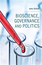 J Gillott, J. Gillott, John Gillott - Bioscience, Governance and Politics
