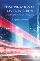 A Lehmann, A. Lehmann - Transnational Lives in China