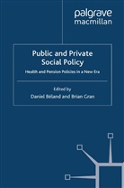 Daniel Gran Beland, D. Beland, Béland, D Béland, D. Béland, Gran... - Public and Private Social Policy