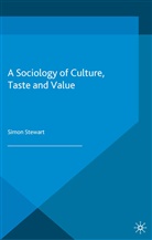 s Stewart, S. Stewart, Simon Stewart - Sociology of Culture, Taste and Value