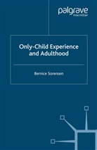B Sorensen, B. Sorensen - Only Child Experience and Adulthood
