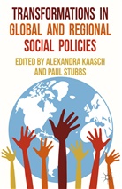 P. Stubbs, Kaasch, A Kaasch, A. Kaasch, Stubbs, Stubbs... - Transformations in Global and Regional Social Policies