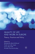 Tanja Den Dulk Van Der Lippe, M. Back-Wiklund, M. Bäck-Wiklund, Laura den Dulk, L den Dulk et al, A. Doorne-Huiskes... - Quality of Life and Work in Europe