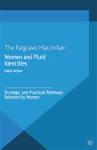 Haleh Afshar, Afshar, H Afshar, H. Afshar - Women and Fluid Identities