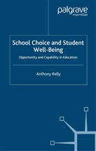 A Kelly, A. Kelly, Anthony Kelly - School Choice and Student Well-Being