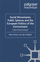 Hein-Anton Van Der Heijden, Kenneth A Loparo, Kenneth A. Loparo, Hein-Anton van der Heijden - SOCIAL MOVEMENTS PUBLIC SPHERES A