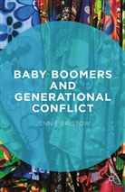J. Bristow, Jennie Bristow - Baby Boomers and Generational Conflict