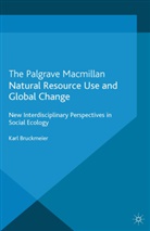 K Bruckmeier, K. Bruckmeier, Karl Bruckmeier - Natural Resource Use and Global Change