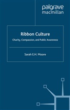 S. Moore, Sarah E H Moore, Sarah E. H. Moore, Sarah E.H. Moore - Ribbon Culture