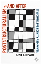 D Howarth, D. Howarth, David R. Howarth - Poststructuralism and After