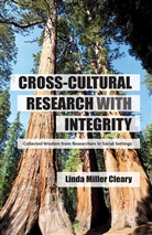 Linda Miller Cleary, Kenneth A Loparo, Kenneth A. Loparo, Linda Miller Cleary - Cross-Cultural Research With Integrity