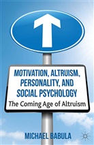 M Babula, M. Babula, Michael Babula - Motivation, Altruism, Personality and Social Psychology