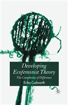 E Cudworth, E. Cudworth, Erika Cudworth - Developing Ecofeminist Theory