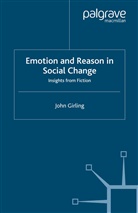 J Girling, J. Girling, John Girling - Emotion and Reason in Social Change