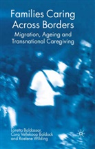L. Baldassar, Lorett Baldassar, Loretta Baldassar, Loretta Baldock Baldassar, C. Baldock, Cor Baldock... - Families Caring Across Borders