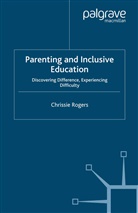 C. Rogers, Chrissie Rogers - Parenting and Inclusive Education