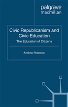 A Peterson, A. Peterson - Civic Republicanism and Civic Education