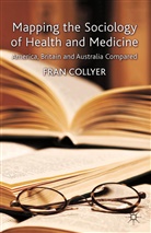 F Collyer, F. Collyer, Fran Collyer - Mapping the Sociology of Health and Medicine
