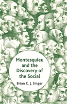 B. Singer, Brian Singer - Montesquieu and the Discovery of the Social