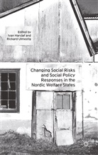 Ivan Ulmestig Harslof, I. Harslof, Harsløf, I Harsløf, I. Harsløf, Ulmestig... - Changing Social Risks and Social Policy Responses in the Nordic