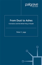 P Jupp, P. Jupp, Peter C. Jupp - From Dust to Ashes