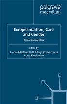 H Keranen Dahl, Professor Anne (Turku School of Econom Kovalainen, H. Dahl, M. Keranen, Keränen, M Keränen... - Europeanization, Care and Gender
