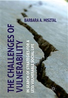 B Misztal, B. Misztal, Barbara A. Misztal, Barbara Anna Misztal - Challenges of Vulnerability
